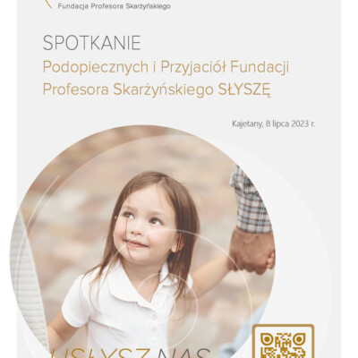 Szczegółowy Program Spotkania Podopiecznych i Przyjaciół Fundacji Profesora Skarżyńskiego SŁYSZĘ!