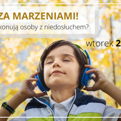 PODĄŻAJ ZA MARZENIAMI!