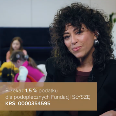 Przekaż 1,5% podatku Fundacji Profesora Skarżyńskiego „SŁYSZĘ”